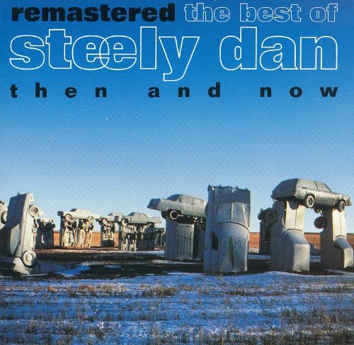 Remastered: The Best of Steely Dan (Then and Now)