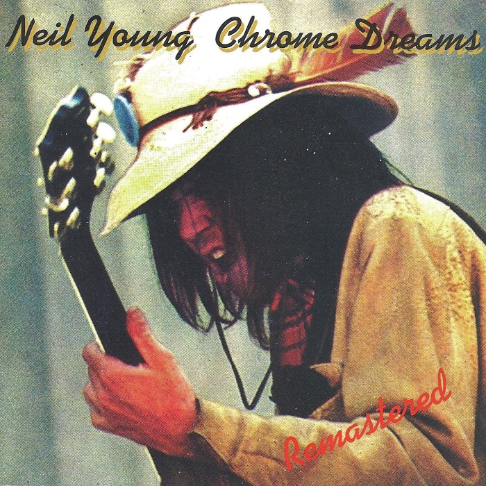Album cover for Chrome Dreams - Neil Young