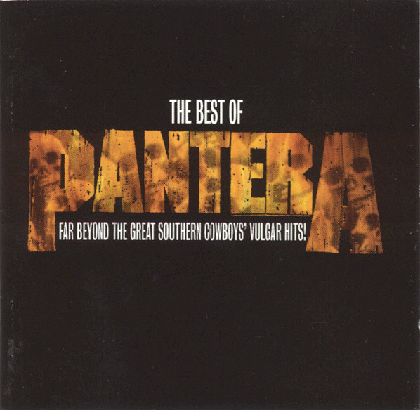 The Best of Pantera: Far Beyond the Great Southern Cowboys' Vulgar Hits!