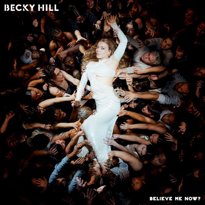 Album cover for Believe Me Now? - Becky Hill