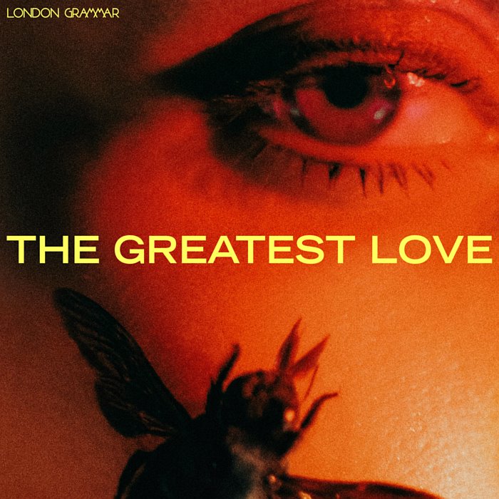 Album cover for The Greatest Love - London Grammar