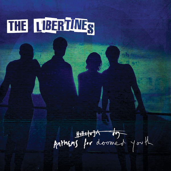 Album cover for Anthems For Doomed Youth - Libertines, The