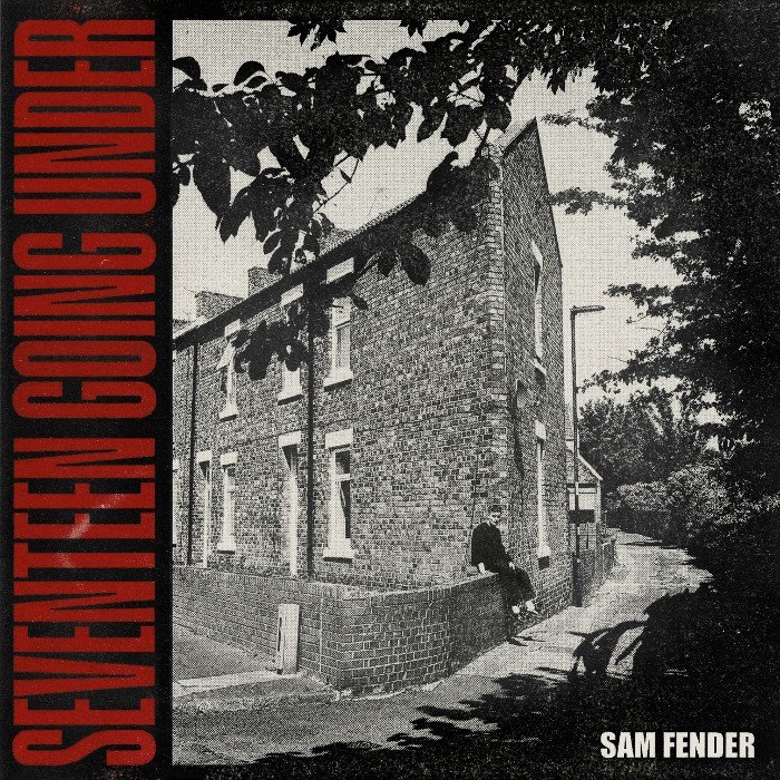 Album cover for Seventeen Going Under - Sam Fender