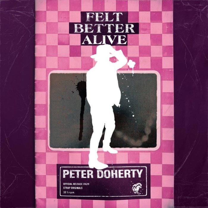 Album cover for Felt Better Alive - Peter Doherty