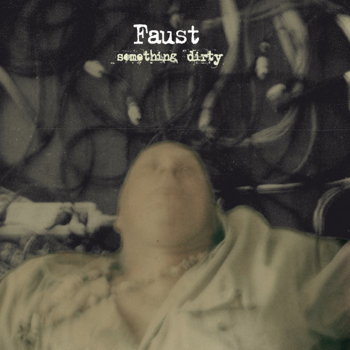 Album cover for Something Dirty - Faust