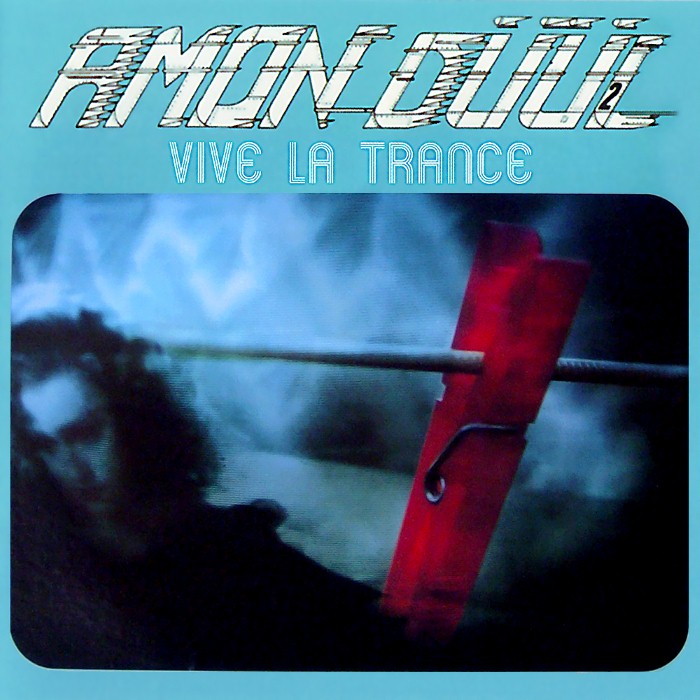 Album cover for Vive La Trance - Amon Düül II