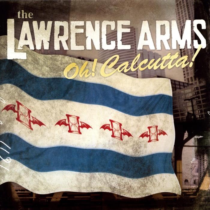 Oh! Calcutta! by The Lawrence Arms