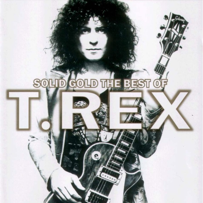 Solid Gold: The Best of T. Rex by T. Rex