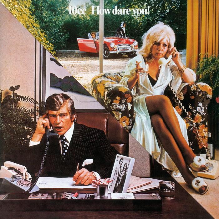 How Dare You! by 10cc