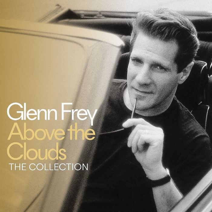 Above The Clouds: The Very Best Of Glenn Frey