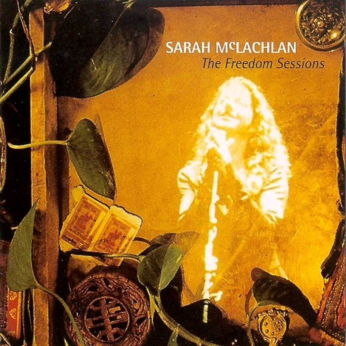 The Freedom Sessions by Sarah McLachlan