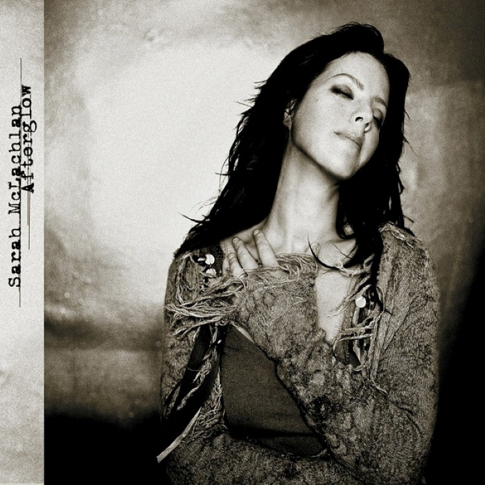 Afterglow by Sarah McLachlan