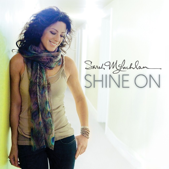 Shine On by Sarah McLachlan