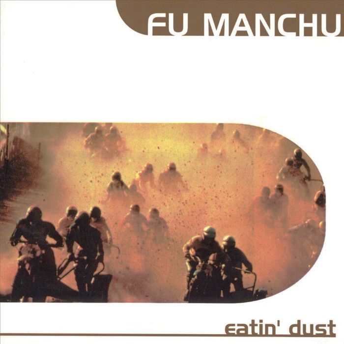 Eatin' Dust by Fu Manchu
