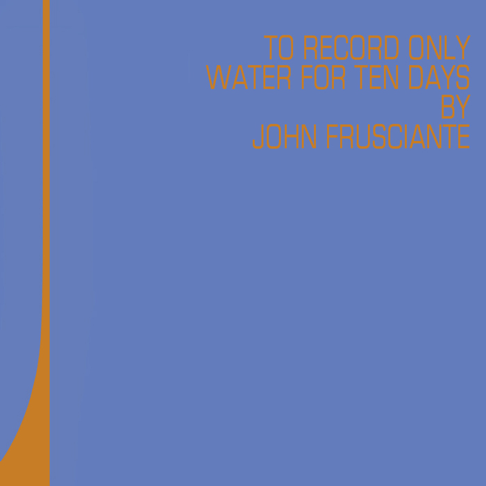 To Record Only Water for Ten Days