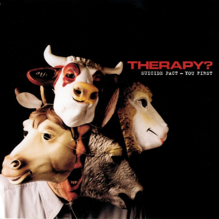 Suicide Pact - You First by Therapy?