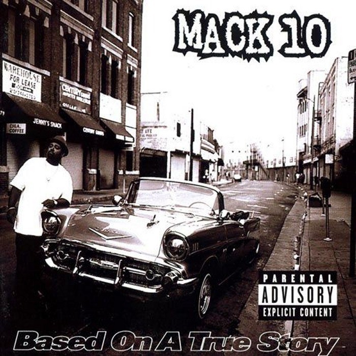 Based on a True Story by Mack 10