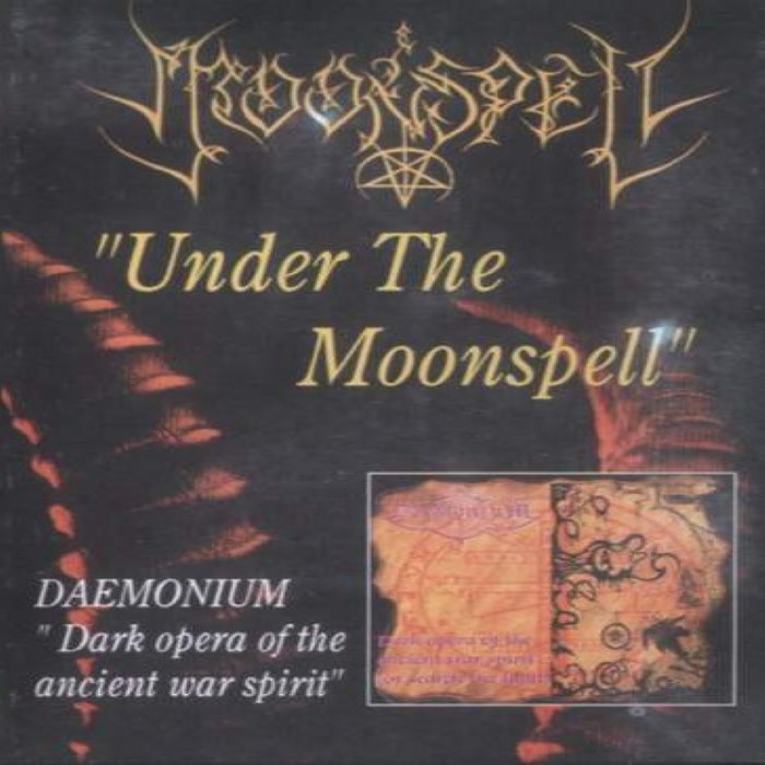 Under the Moonspell / Dark Opera of the Ancient War Spirit (Or Search of Light)