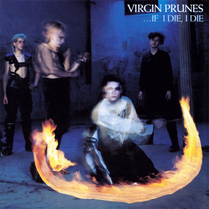 ...If I Die, I Die by Virgin Prunes