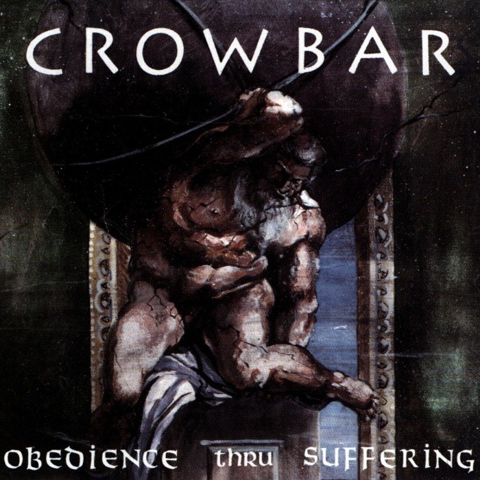 Obedience Thru Suffering by Crowbar