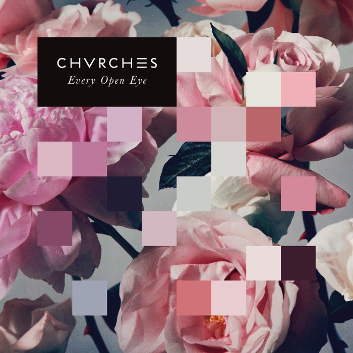Every Open Eye by CHVRCHΞS