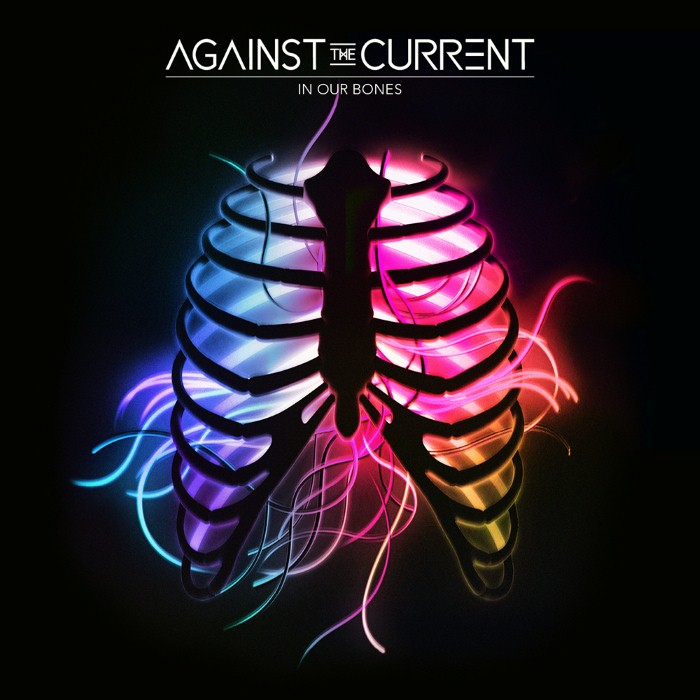 In Our Bones by Against the Current