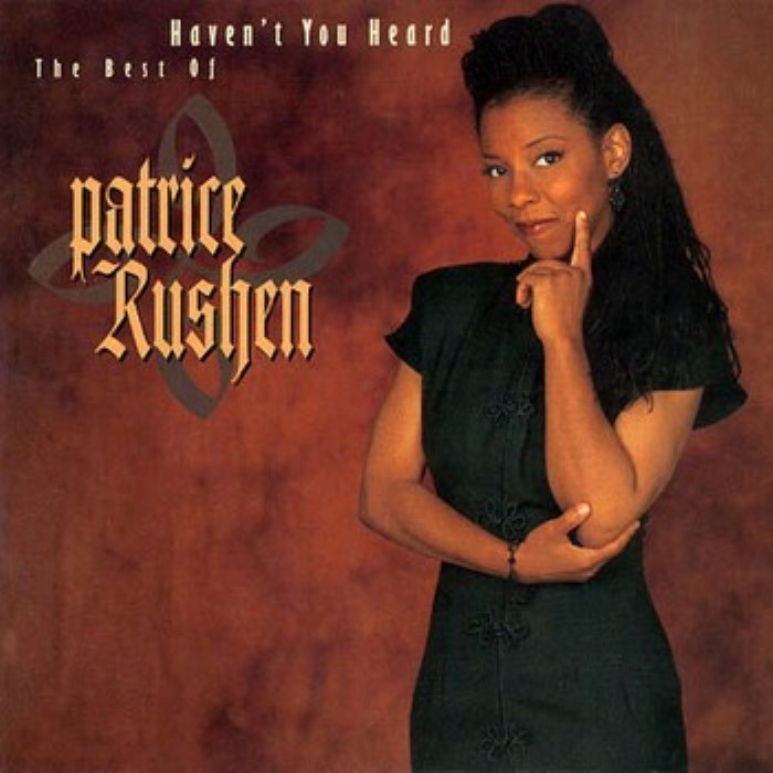 Haven't You Heard: The Best of Patrice Rushen