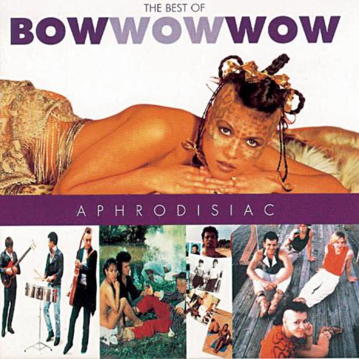Aphrodisiac: The Best of Bow Wow Wow