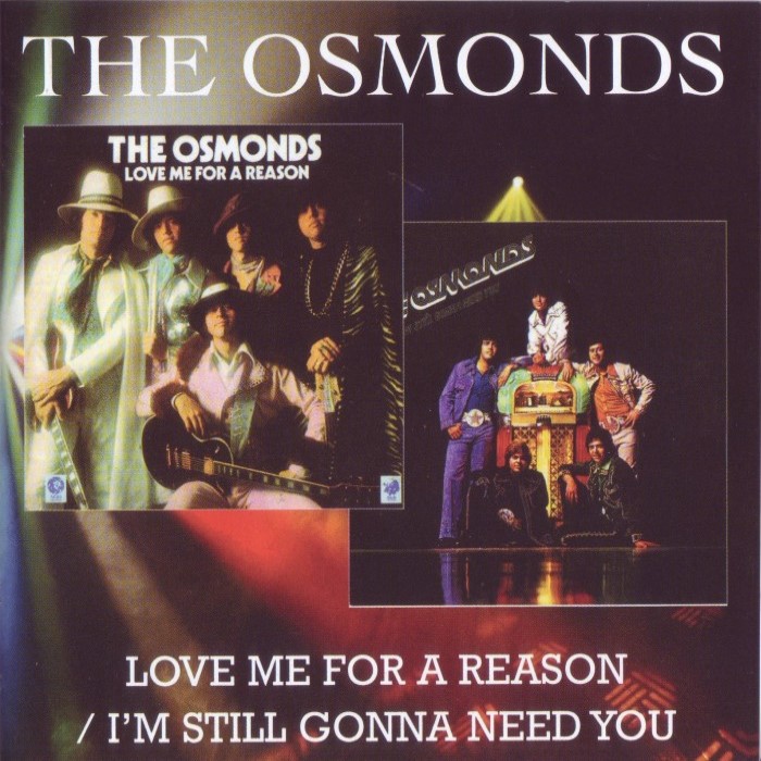 Love Me for a Reason / I'm Still Gonna Need You