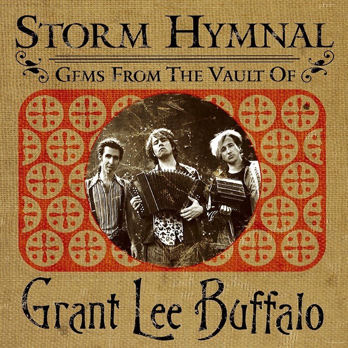 Storm Hymnal: Gems From the Vault of Grant Lee Buffalo