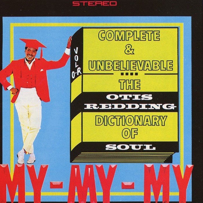 Complete & Unbelievable: The Otis Redding Dictionary Of Soul