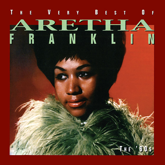 The Very Best of Aretha Franklin: The '60s
