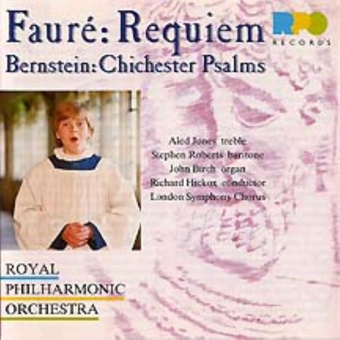 Fauré: Requiem / Bernstein: Chichester Psalms (Royal Philharmonic Orchestra feat. conductor: Richard Hickox)