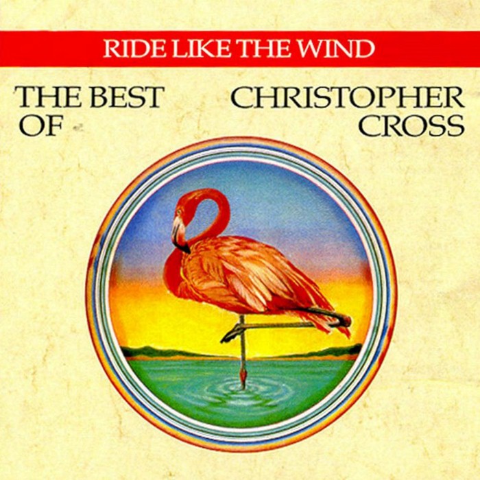 Ride Like the Wind: The Best of Christopher Cross