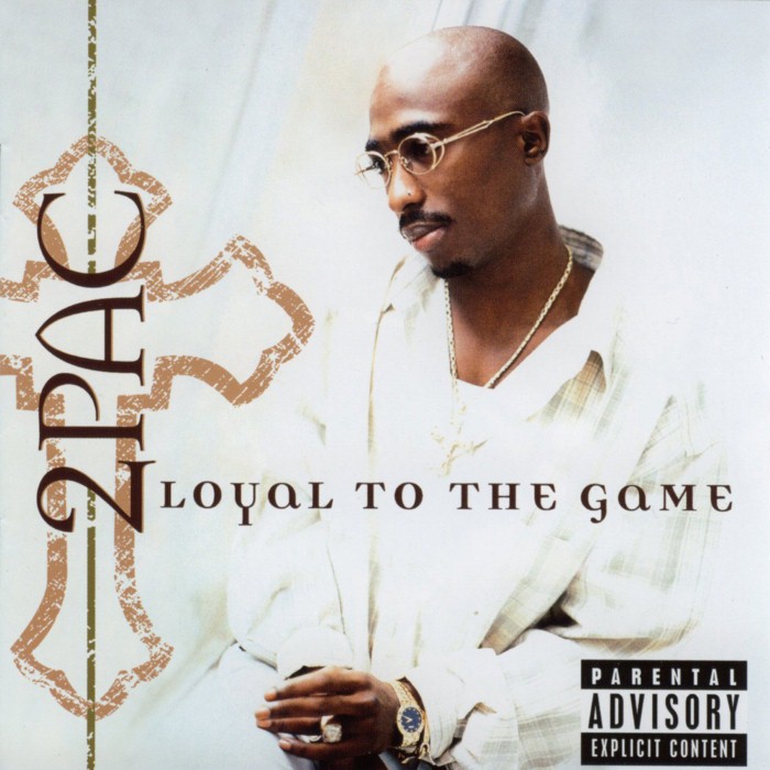 Loyal to the Game by 2Pac