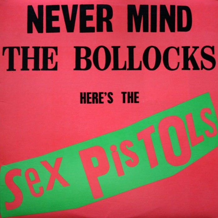 Never Mind the Bollocks Here's the Sex Pistols
