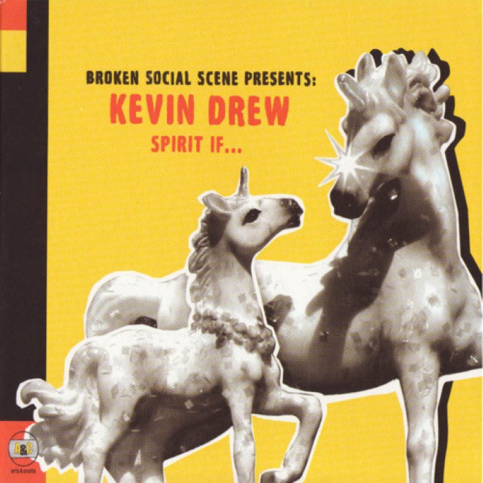 Broken Social Scene Presents: Spirit If...