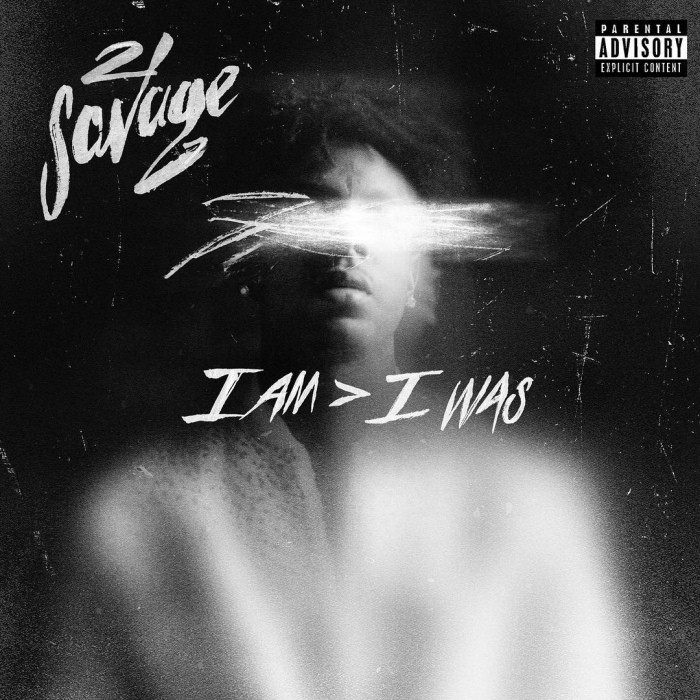 I am > I was by 21 Savage