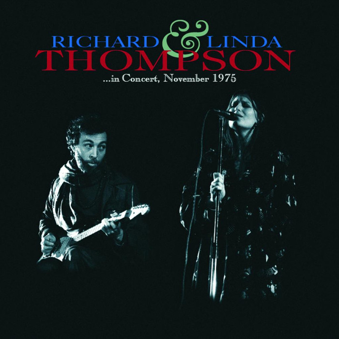 In Concert, November 1975 by Richard & Linda Thompson