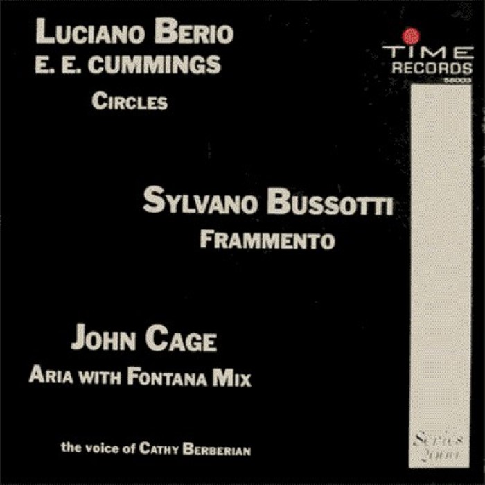 Berio: Circles / Bussotti: Frammento / Cage: Aria with Fontana Mix
