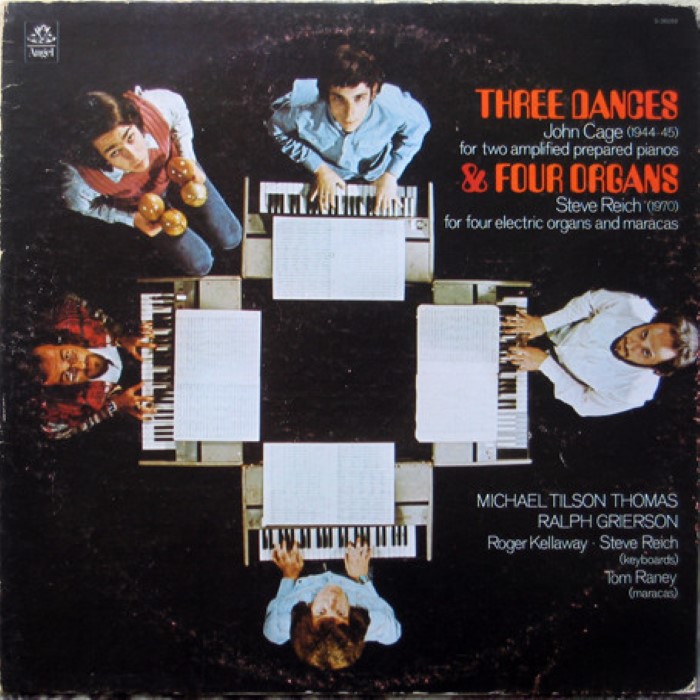 John Cage: Three Dances, for 2 amplified prepared pianos / Steve Reich: Four Organs, for 4 electric organs & maracas
