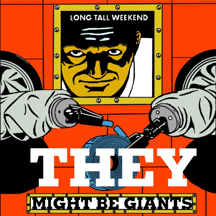 Long Tall Weekend by They Might Be Giants