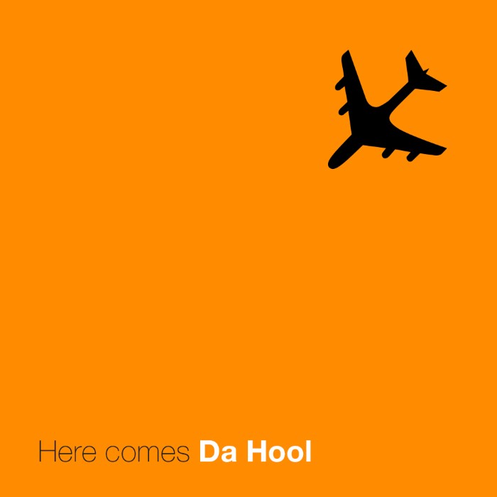Here Comes Da Hool