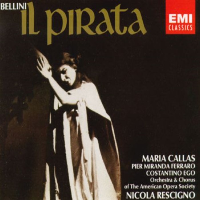 Il Pirata (American Opera Society, feat. conductor: Nicola Rescigno, singers: Callas, Gualtiero, Ernesto, Itulbo)