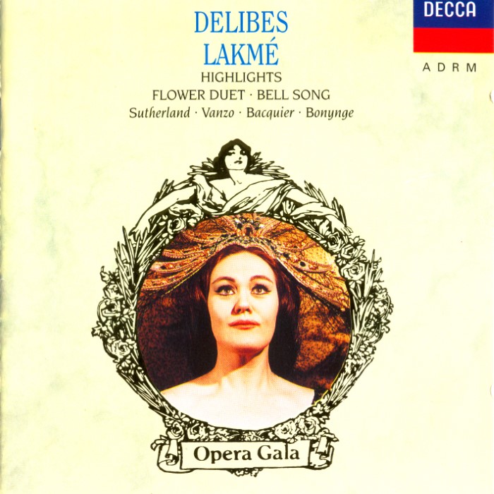 Lakmé (Highlights) (Monte-Carlo Opera Chorus feat. Richard Bonynge; conductor)