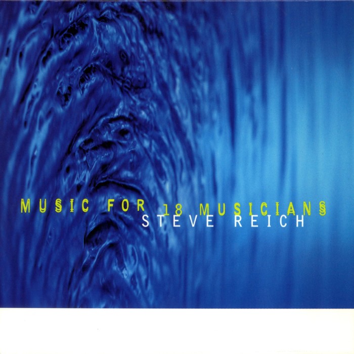 Music for 18 Musicians (Steve Reich and Musicians)