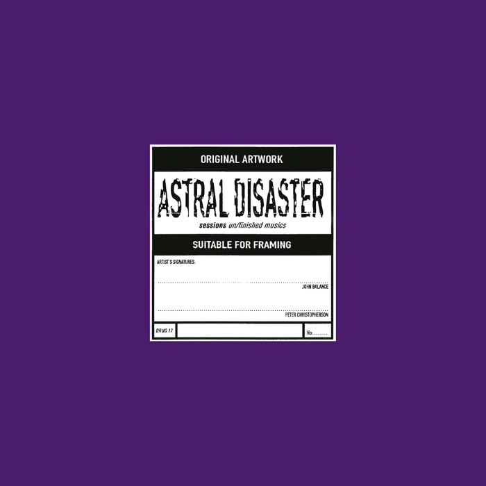 Astral Disaster Sessions Un/Finished Musics