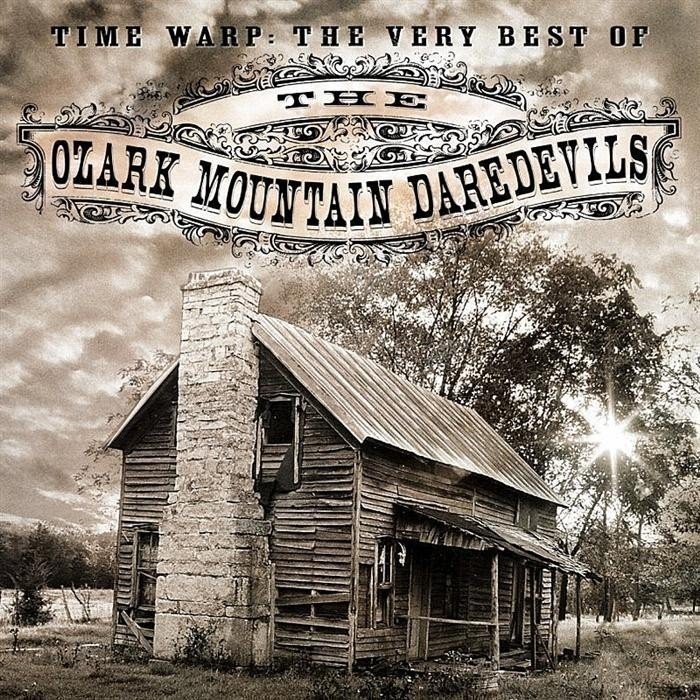 Time Warp: The Very Best of the Ozark Mountain Daredevils