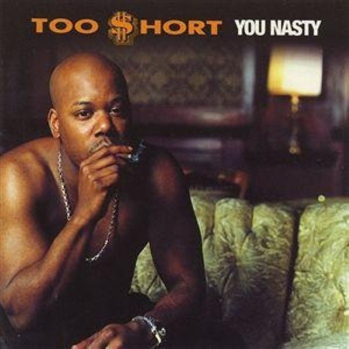 You Nasty by Too $hort