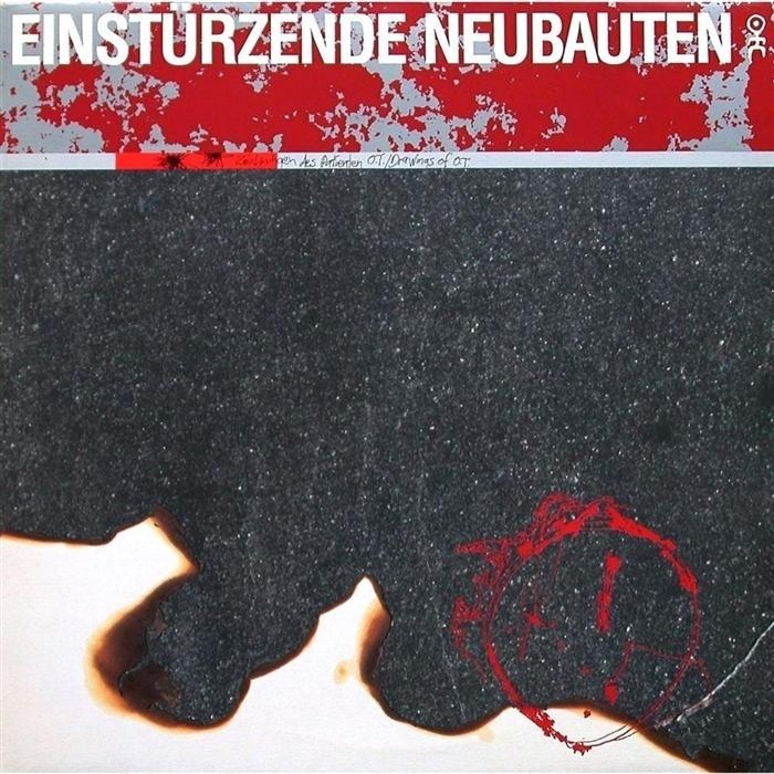 Zeichnungen des Patienten O.T. by Einstürzende Neubauten